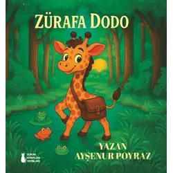 Zürafa Dodo - Ayşenur Poyraz - Sokak Kitapları Yayınları