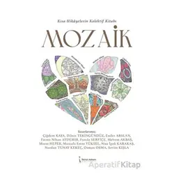 Kısa Hikayelerin Kolektif Kitabı Mozaik - Kolektif - İkinci Adam Yayınları