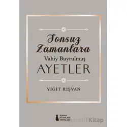 Sonsuz Zamanlara Vahiy Buyrulmus¸ Ayetler - Yiğit Rışvan - Sokak Kitapları Yayınları