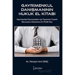 Gayrimenkul Danışmanının Hukuk El Kitabı - Hüseyin Anıl Genç - İkinci Adam Yayınları