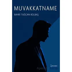 Muvakkatname - Bahri Tuğcan Kolbaş - İkinci Adam Yayınları