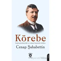 Körebe - Cenap Şahabettin - Dorlion Yayınları