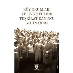 Köy Okulları Ve Enstitüleri Teşkilat Kanunu İzahnamesi - Kolektif - Dorlion Yayınları