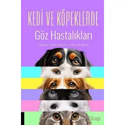 Kedi ve Köpeklerde Göz Hastalıkları - Kolektif - Akademisyen Kitabevi
