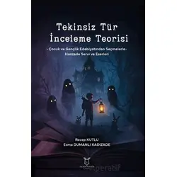 Tekinsiz Tür İnceleme Teorisi - Recep Kutlu - Akademisyen Kitabevi