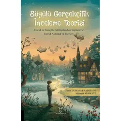 Büyülü Gerçekçilik İnceleme Teorisi - Mehmet Ali Öksüz - Akademisyen Kitabevi