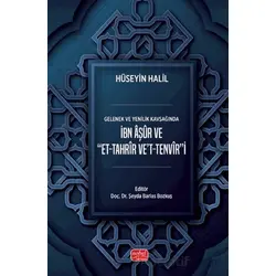 Gelenek ve Yenilik Kavşağıda İbn Aşur ve Et-Tahrir Vet-Tenviri