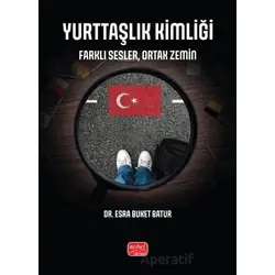 Yurttaşlık Kimliği - Farklı Sesler, Ortak Zemin - Esra Buket Batur - Nobel Bilimsel Eserler