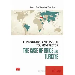 Comparative Analysis Of Tourism Sector - The Case Of BRICS and Türkiye