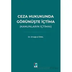Ceza Hukukunda Görünüşte İçtima (Kanunların İçtimaı) - Ertuğrul Ünal - Adalet Yayınevi