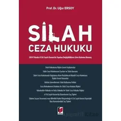 Silah Ceza Hukuku - Uğur Ersoy - Adalet Yayınevi