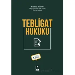 Tebligat Hukuku - Mahmut Bilgen - Adalet Yayınevi