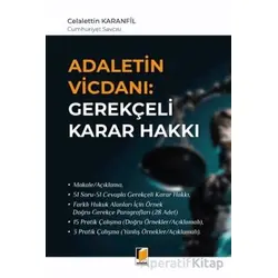 Adaletin Vicdanı: Gerekçeli Karar Hakkı - Celalettin Karanfil - Adalet Yayınevi