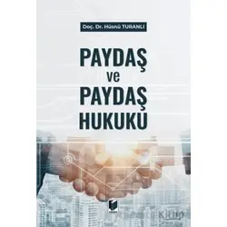 Paydaş ve Paydaş Hukuku - Hüsnü Turanlı - Adalet Yayınevi