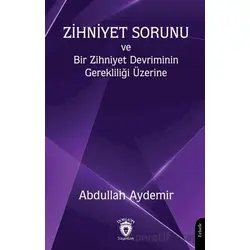 Zihniyet Sorunu ve Bir Zihniyet Devriminin Gerekliliği Üzerine