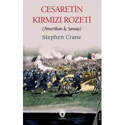 Cesaretin Kırmızı Rozeti - Stephen Crane - Dorlion Yayınları