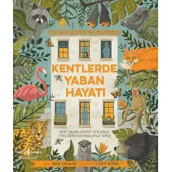Kentlerde Yaban Hayatı - Ben Hoare - İş Bankası Kültür Yayınları