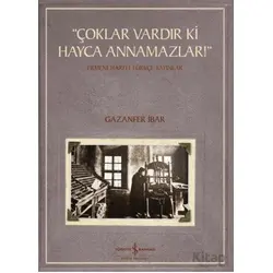 “Çoklar Vardır Ki Hayca Annamazlar!” - Ermeni Harfli Türkçe Yayınlar