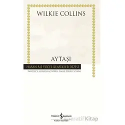 Aytaşı - Wilkie Collins - İş Bankası Kültür Yayınları