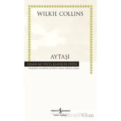 Aytaşı - Wilkie Collins - İş Bankası Kültür Yayınları
