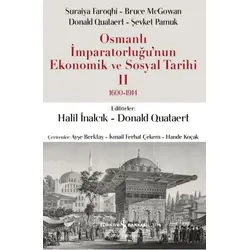 Osmanlı İmparatorluğunun Ekonomik ve Sosyal Tarihi 2 (1600-1914)