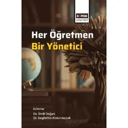 Her Öğretmen, Bir Yönetici - Murat Çelik - Eğitim Yayınevi - Bilimsel Eserler