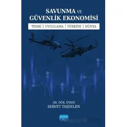 Savunma ve Güvenlik Ekonomisi - Servet Taşdelen - Nobel Akademik Yayıncılık