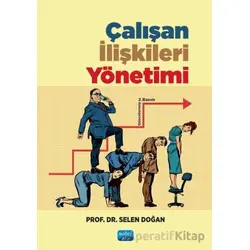 Çalışan İlişkileri Yönetimi - Selen Doğan - Nobel Akademik Yayıncılık