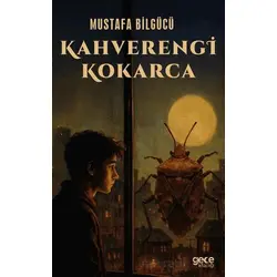 Kahverengi Kokarca - Mustafa Bilgücü - Gece Kitaplığı