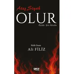 Ateş Siyah Olur - Halk Ozanı Ali Filiz - Gece Kitaplığı
