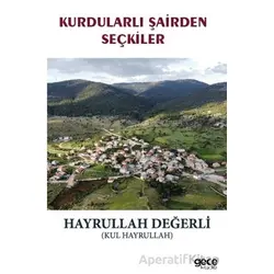 Kurdularlı Şairden Seçkiler - Hayrullah Değerli - Gece Kitaplığı