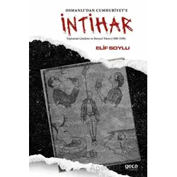 Osmanlı’dan Cumhuriyete İntihar - Elif Soylu - Gece Kitaplığı