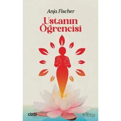 Ustanın Öğrencisi - Anja Fischer - Çizgi Kitabevi Yayınları