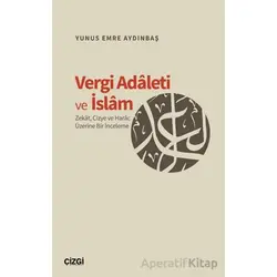 Vergi Adaleti ve İslam - Yunus Emre Aydınbaş - Çizgi Kitabevi Yayınları