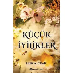 Küçük İyilikler - Erin A. Craig - Epsilon Yayınevi