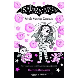 Isadora Moon 15 Sihirli Suçiçeği Geçiriyor - Harriet Muncaster - Epsilon Yayınevi