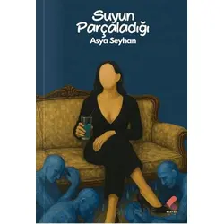 Suyun Parçaladığı - Asya Seyhan - Klaros Yayınları