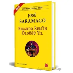 Ricardo Reis’in Öldüğü Yıl - Jose Saramago - Kırmızı Kedi Yayınevi