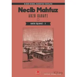 Arzu Sarayı - Kahire Üçlemesi 2 - Necib Mahfuz - Kırmızı Kedi Yayınevi
