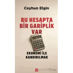 Bu Hesapta Bir Gariplik Var - Ceyhun Elgin - Kırmızı Kedi Yayınevi