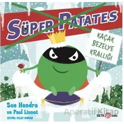 Süper Patates - Kaçak Bezelye Krallığı - Paul Linnet - Beta Kids
