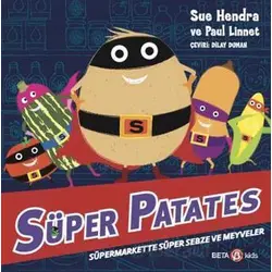 Süper Patates - Süpermarkette Süper Sebze ve Meyveler - Paul Linnet - Beta Kids