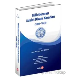 Milletlerarası Adalet Divanı Kararları (2008-2024) - Ayşe Nur Tütüncü - Beta Yayınevi