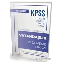KPSS Vatandaşlık 15 Deneme Çözümlü - Yakup Karadaş - Pelikan Tıp Teknik Yayıncılık