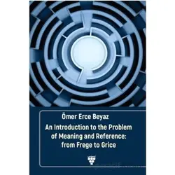 An Introduction to the Problem of Meaning and Reference: From Frege to Grice