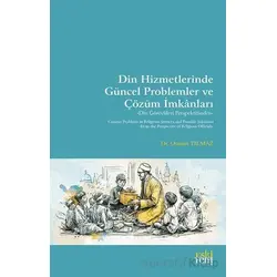 Din Hizmetlerinde Gu¨ncel Problemler ve Çözu¨m İmkanları - Osman Yılmaz - Eski Yeni Yayınları