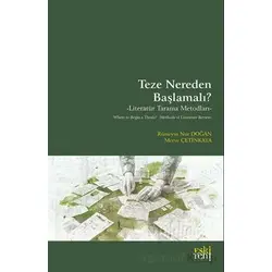 Teze Nereden Başlamalı? - Literatu¨r Tarama Metodları - Rumeysa Nur Doğan - Eski Yeni Yayınları
