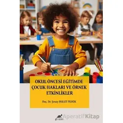Okul Öncesi Eğitimde Çocuk Hakları ve Örnek Etkinlikler