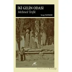 İki Gelin Odası - Serap Tanyıldız - Paradigma Akademi Yayınları