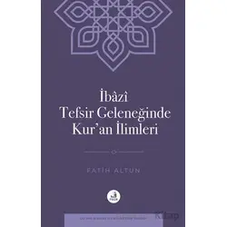 İbazi Tefsir Geleneğinde Kur’an İlimleri - Fatih Altun - Fecr Yayınları